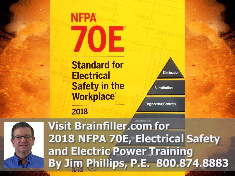 Watch Jim's FREE 1 Hour 2018 NFPA 70E Update Video